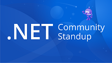 .NET Community Standup